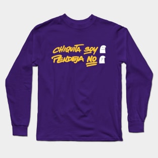 Chiquita soy, pendeja no v2 Long Sleeve T-Shirt